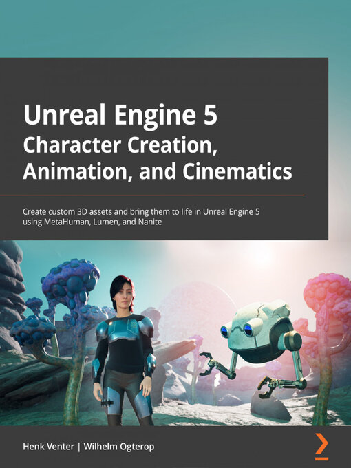 Title details for Unreal Engine 5 Character Creation, Animation, and Cinematics by Henk Venter - Wait list